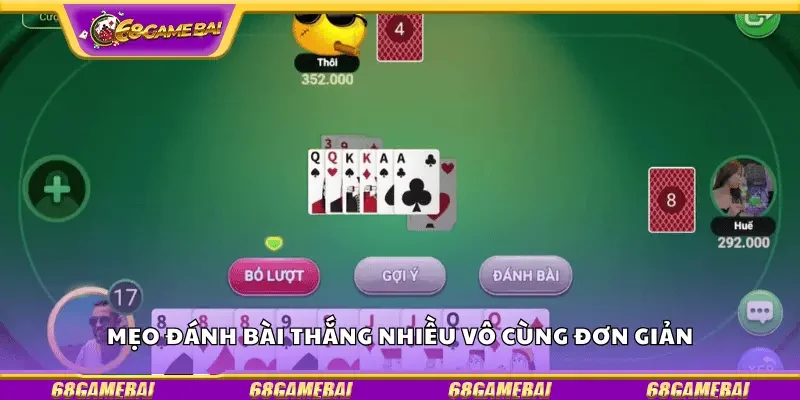 Mẹo đánh bài thắng nhiều vô cùng đơn giản